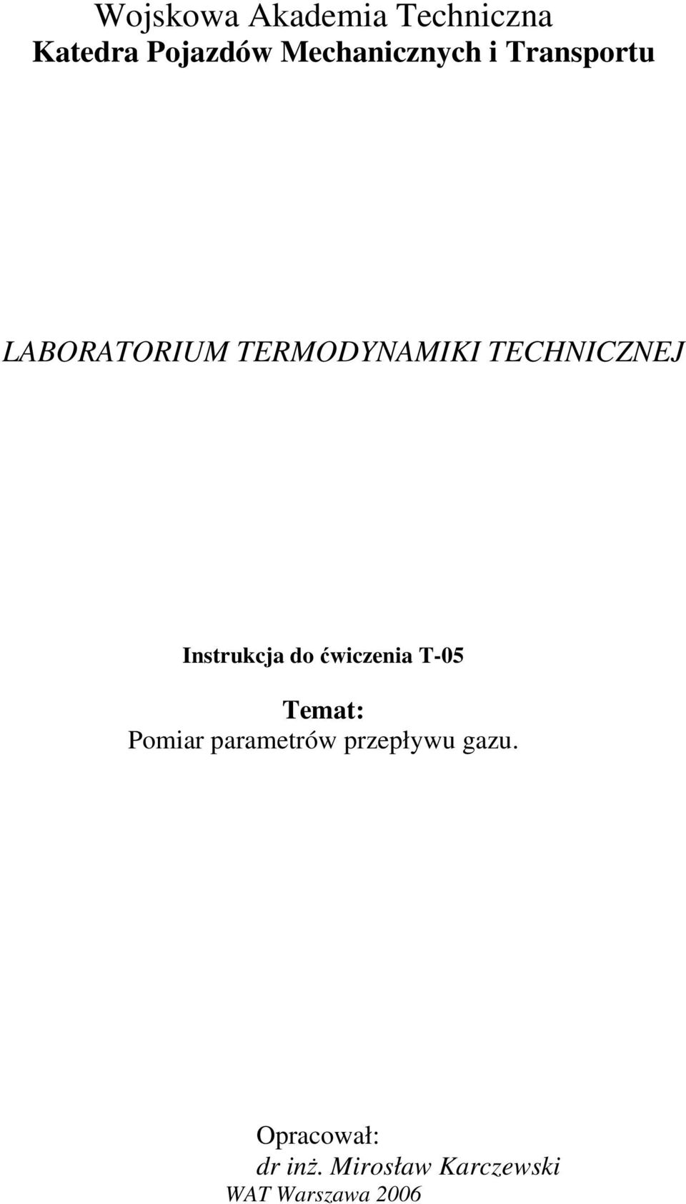 Instrukcja do ćwiczenia T-05 Temat: Pomiar parametrów