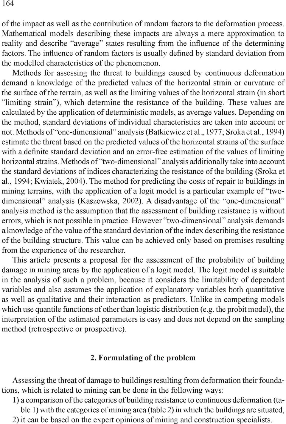 The nfluence of random factors s usually defned by standard devaton from the modelled characterstcs of the phenomenon.