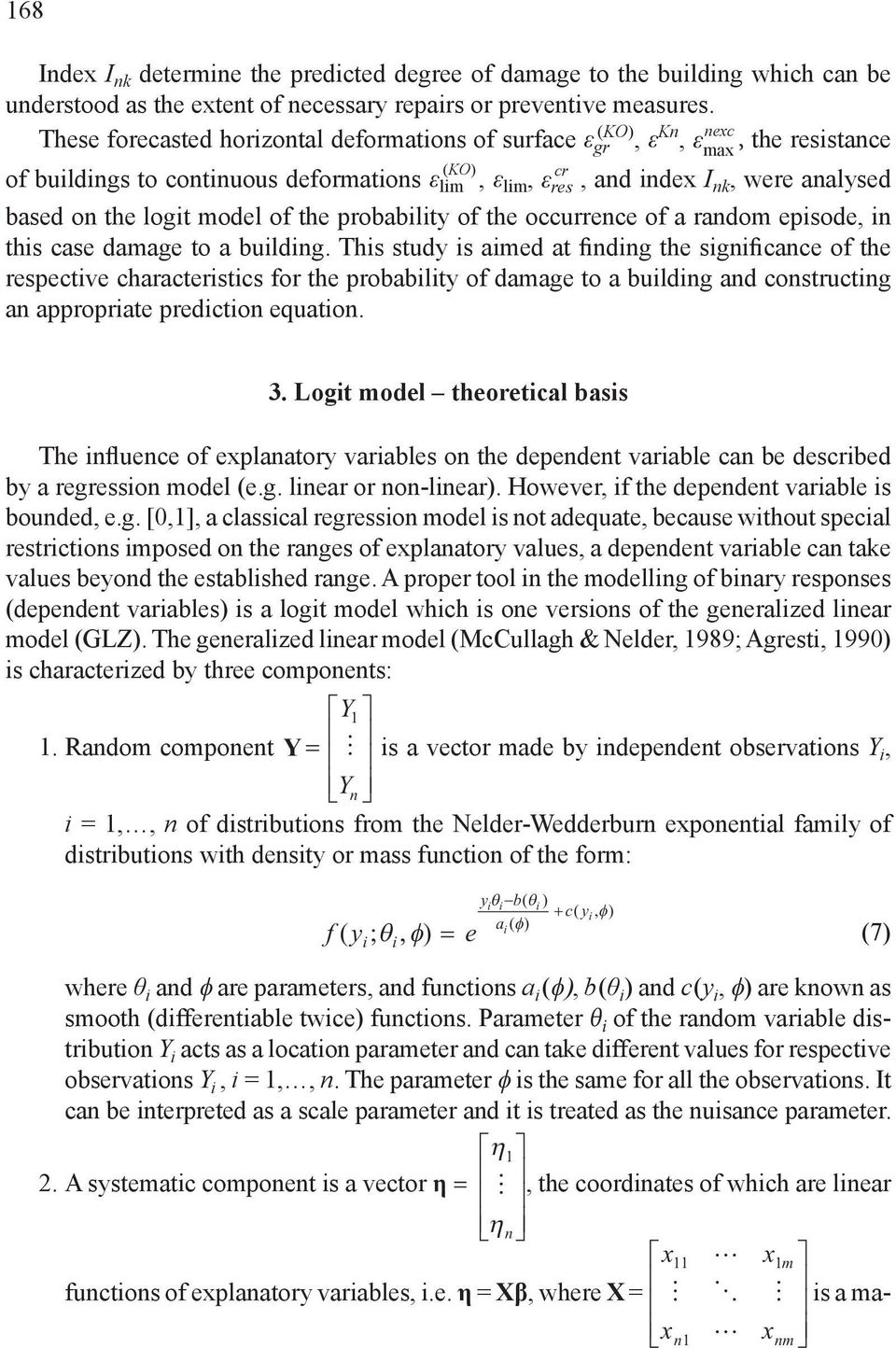 logt model of the probablty of the occurrence of a random epsode, n ths case damage to a buldng.