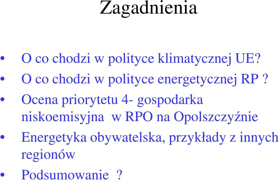 Ocena priorytetu 4- gospodarka niskoemisyjna w RPO na