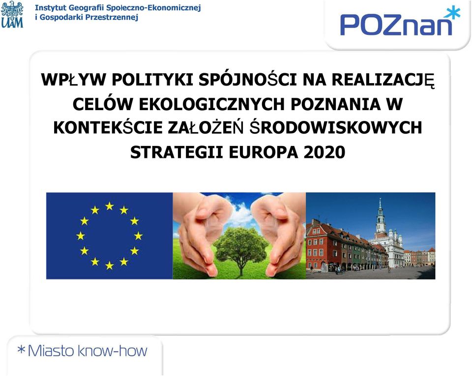 POZNANIA W KONTEKŚCIE ZAŁOŻEŃ