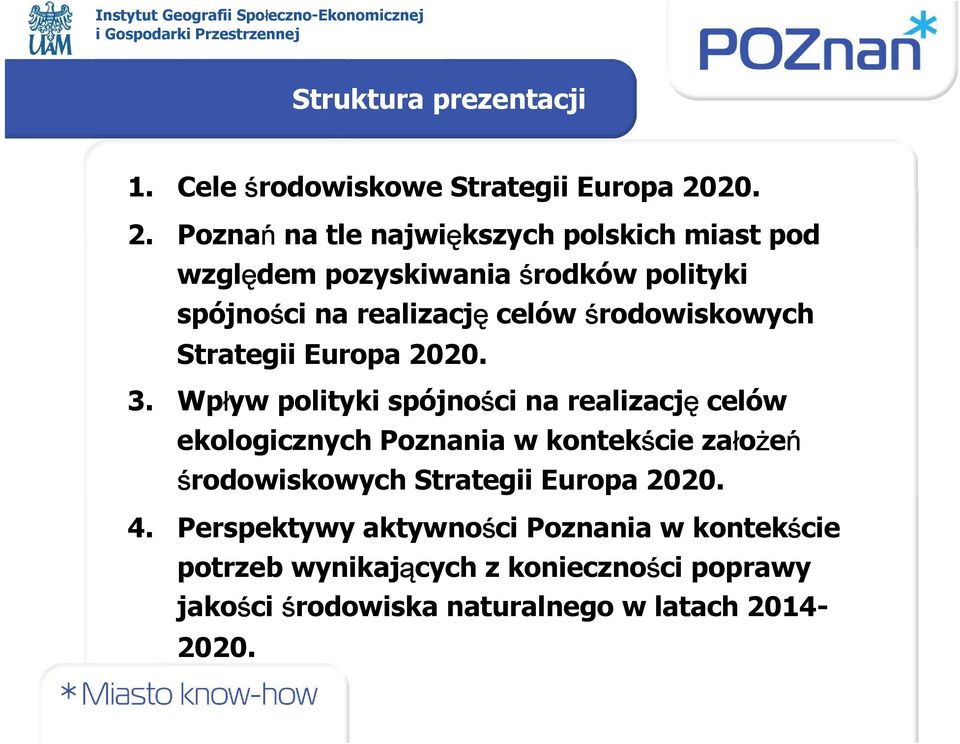 Poznań na tle największych polskich miast pod względem pozyskiwania środków polityki spójności na realizację celów