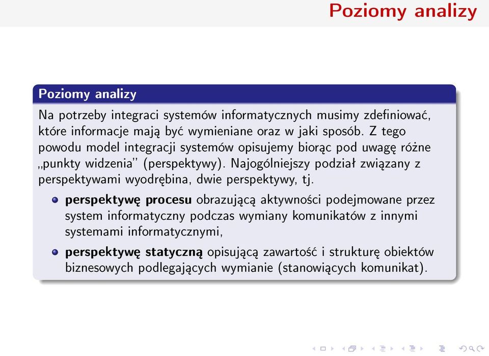 Najogólniejszy podziaª zwi zany z perspektywami wyodr bina, dwie perspektywy, tj.