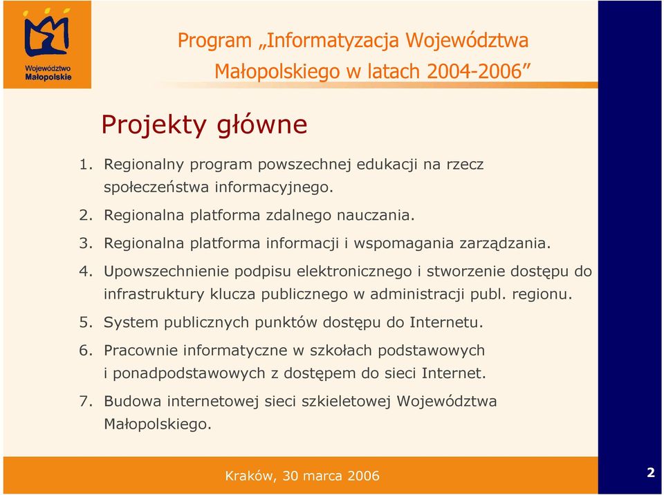 Regionalna platforma informacji i wspomagania zarządzania. 4.