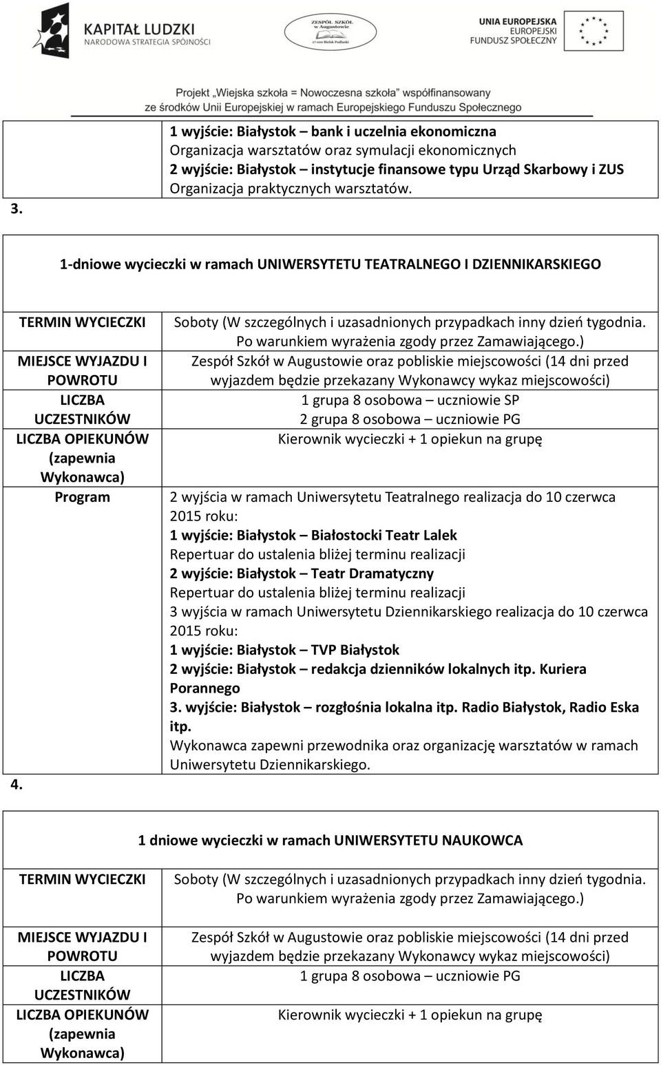 Po warunkiem wyrażenia zgody przez Zamawiającego.
