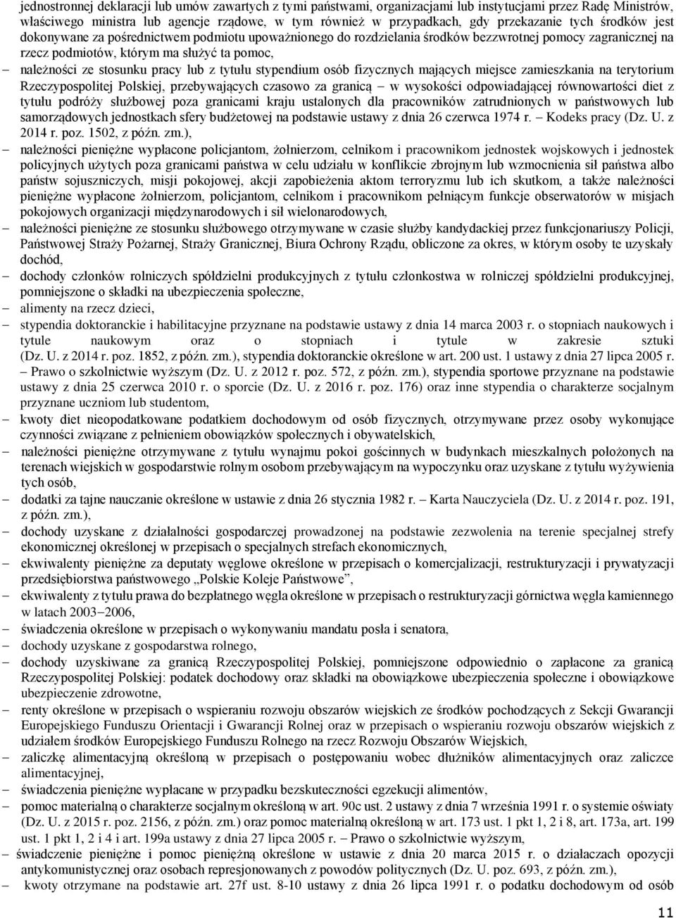 stosunku pracy lub z tytułu stypendium osób fizycznych mających miejsce zamieszkania na terytorium Rzeczypospolitej Polskiej, przebywających czasowo za granicą w wysokości odpowiadającej