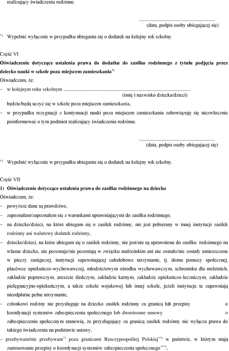 .. (imię i nazwisko dziecka/dzieci) będzie/będą uczyć się w szkole poza miejscem zamieszkania, w przypadku rezygnacji z kontynuacji nauki poza miejscem zamieszkania zobowiązuję się niezwłocznie