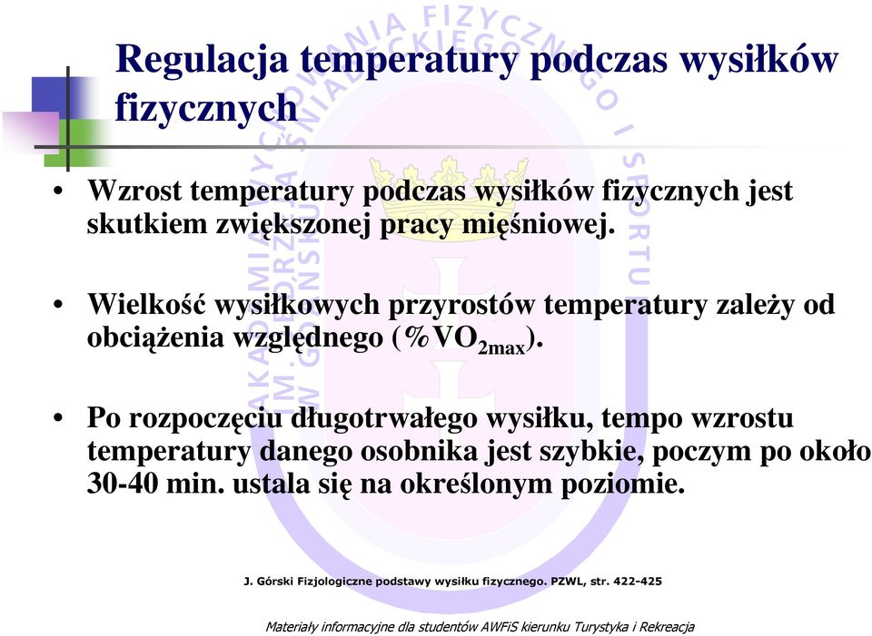 Wielkość wysiłkowych przyrostów temperatury zaleŝy od obciąŝenia względnego (%VO 2max ).