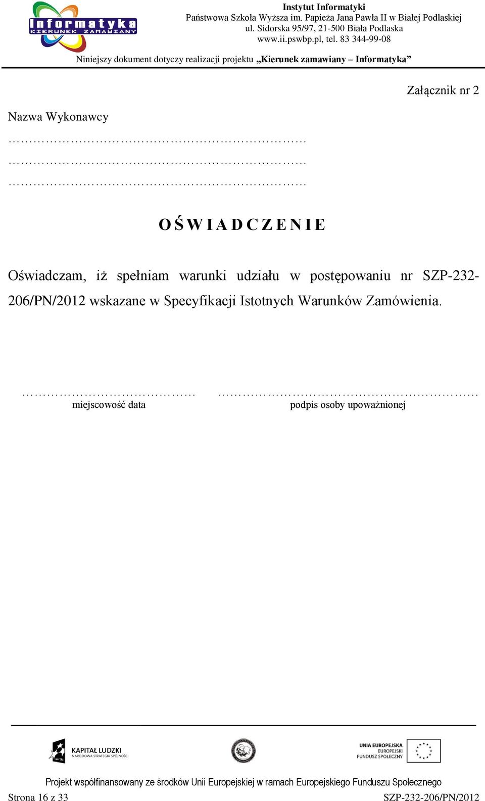 SZP-232-206/PN/2012 wskazane w Specyfikacji Istotnych