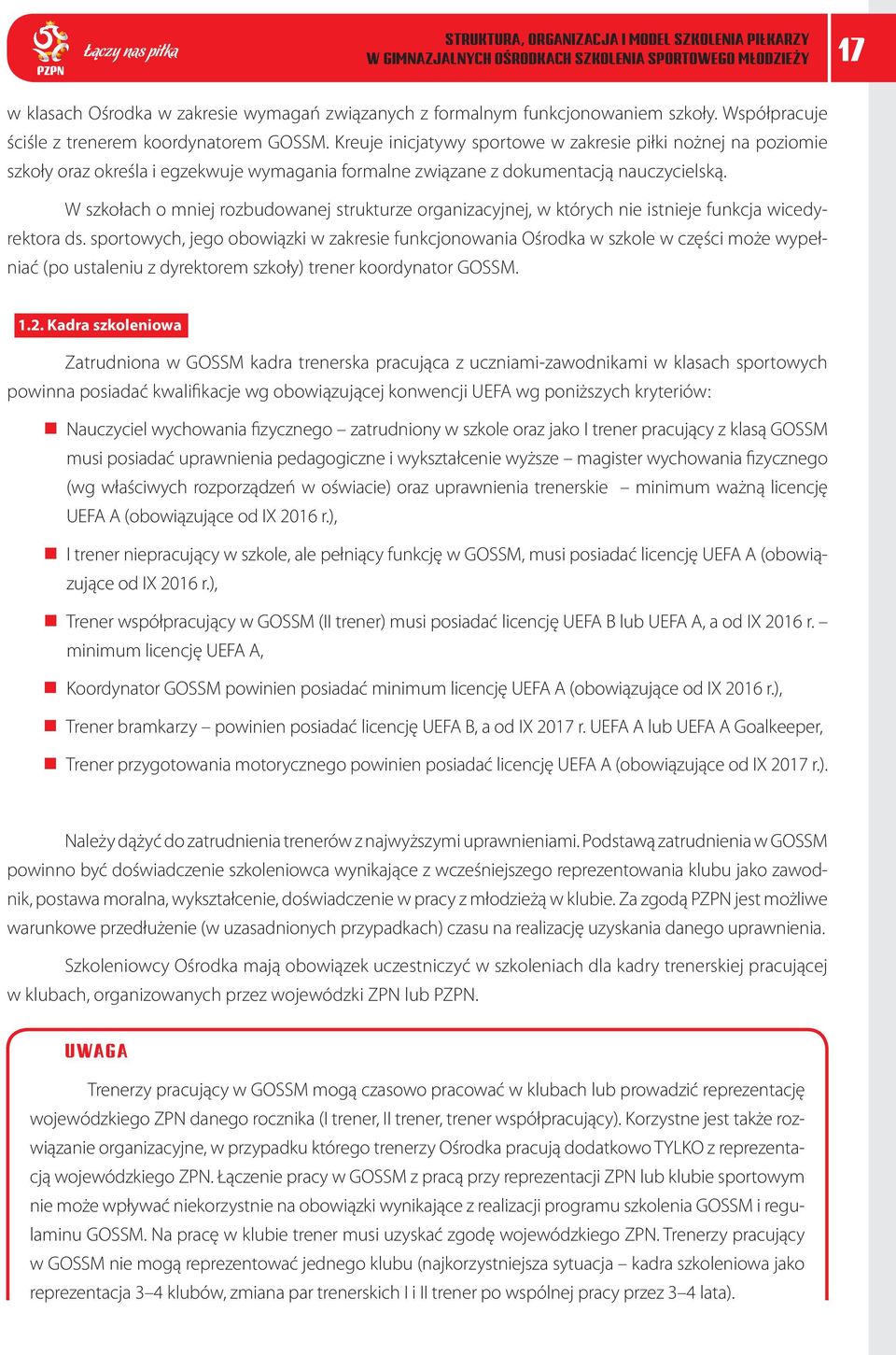 W szkołach o mniej rozbudowanej strukturze organizacyjnej, w których nie istnieje funkcja wicedyrektora ds.