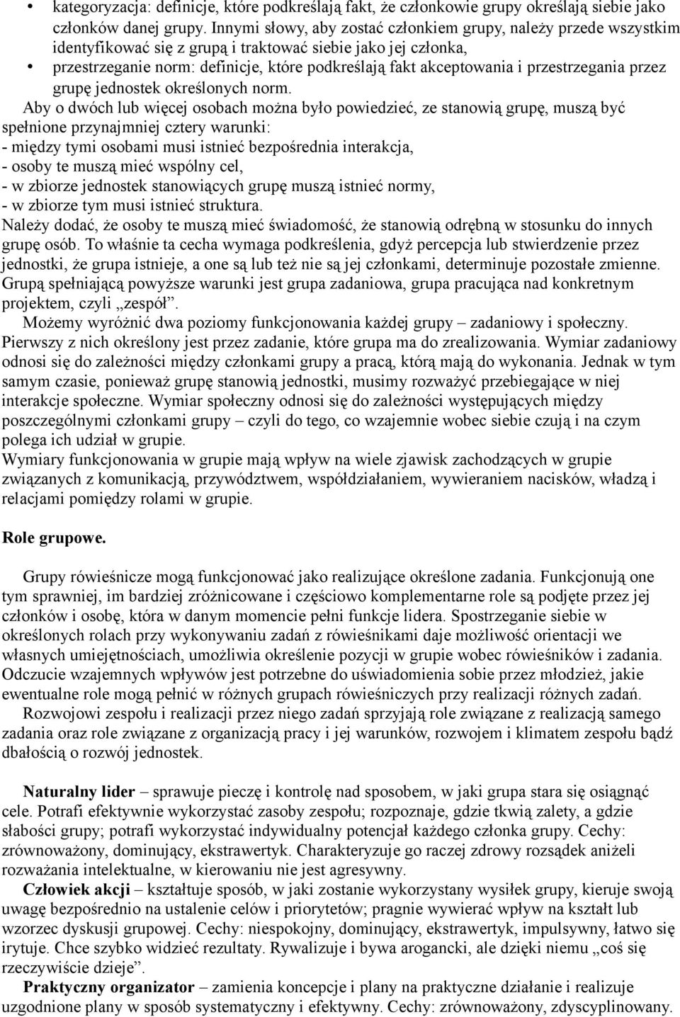 przestrzegania przez grupę jednostek określonych norm.