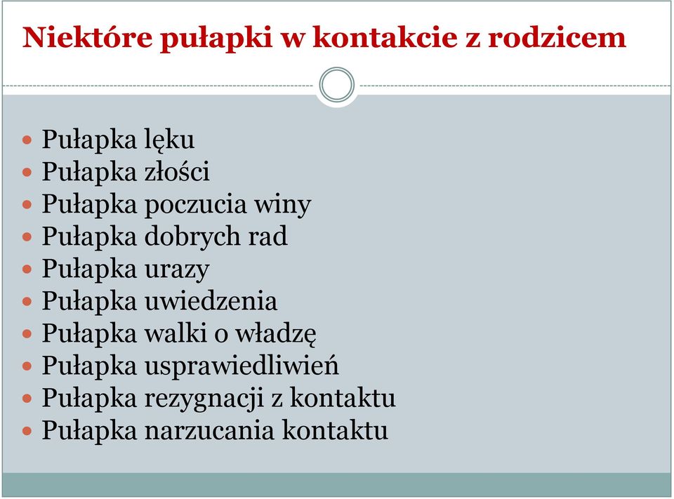 urazy Pułapka uwiedzenia Pułapka walki o władzę Pułapka