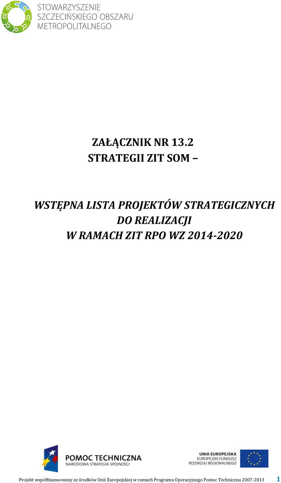 STRATEGICZNYCH DO REALIZACJI W RAMACH ZIT RPO WZ