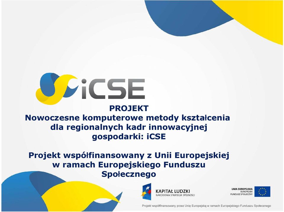 gospodarki: icse Projekt współfinansowany z
