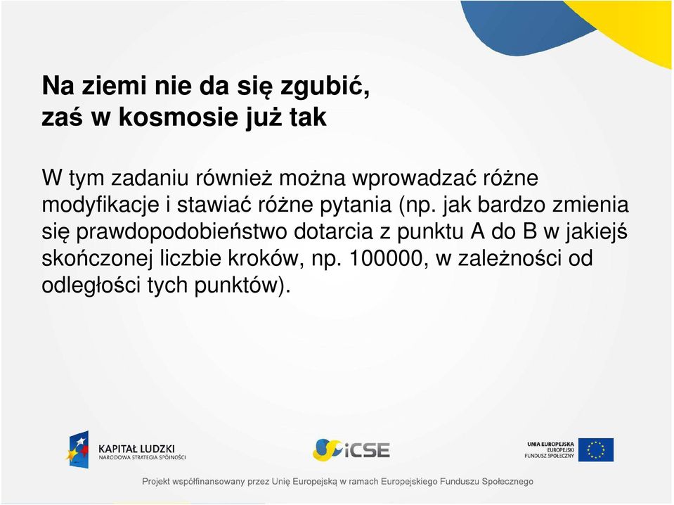 jak bardzo zmienia się prawdopodobieństwo dotarcia z punktu A do B w