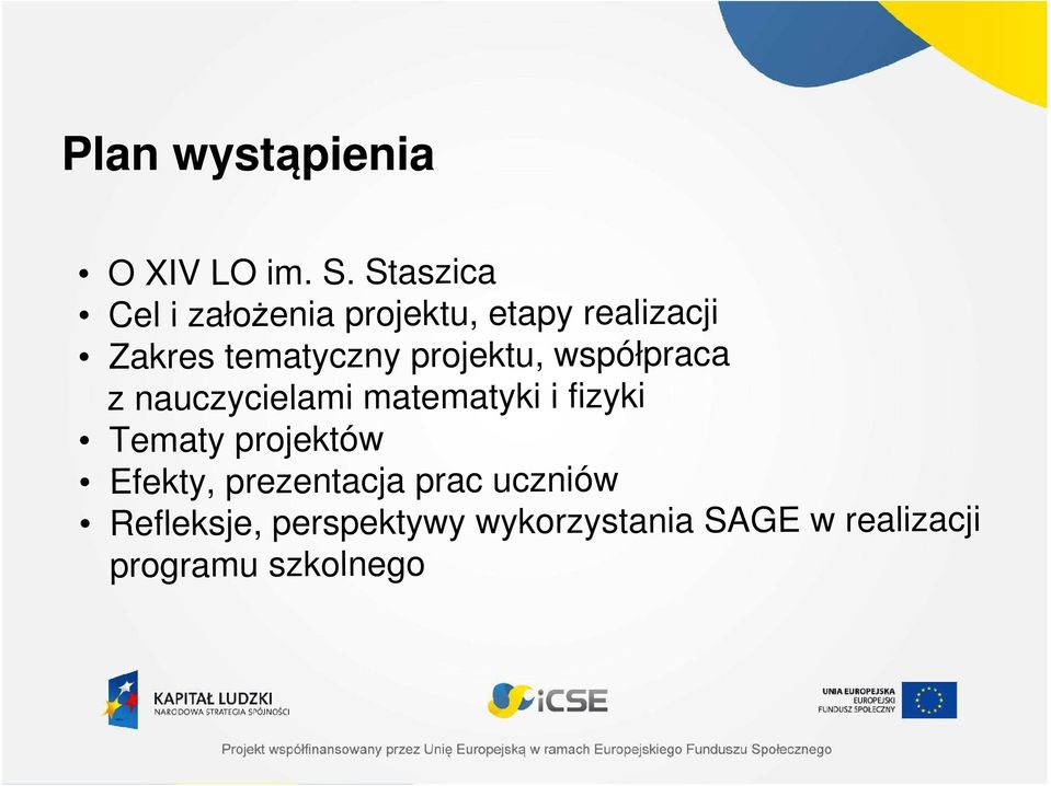 projektu, współpraca z nauczycielami matematyki i fizyki Tematy