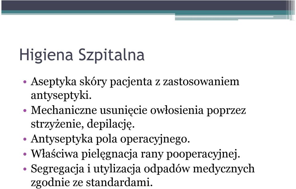 Mechaniczne usunięcie owłosienia poprzez strzyżenie, depilację.