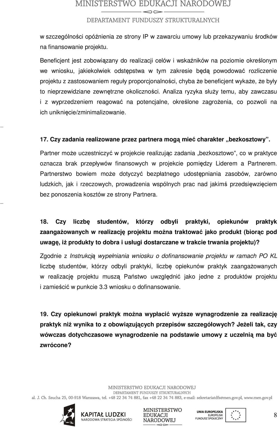 proporcjonalności, chyba że beneficjent wykaże, że były to nieprzewidziane zewnętrzne okoliczności.