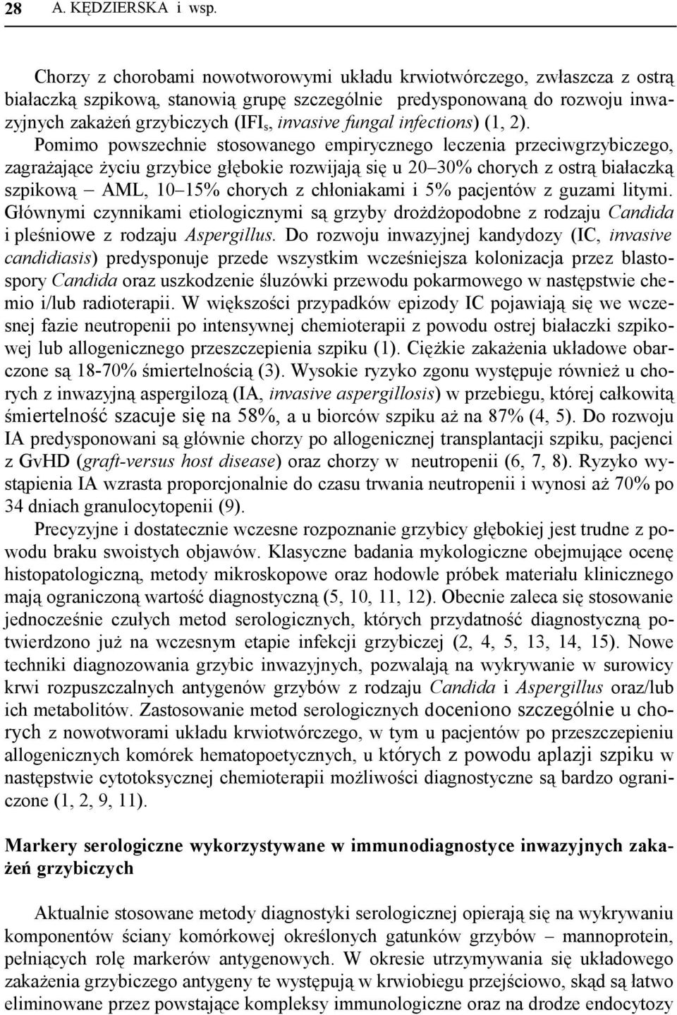fungal infections) (1, 2).