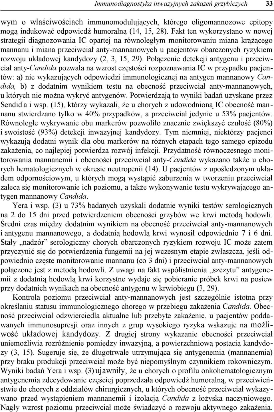 układowej kandydozy (2, 3, 15, 29).