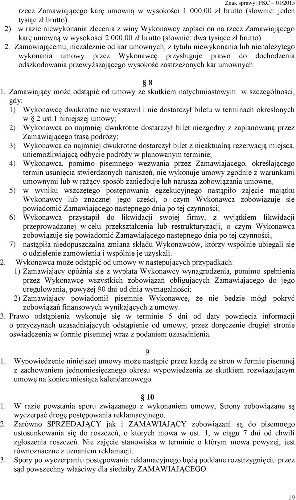 000,00 zł brutto (słownie: dwa tysiące zł brutto). 2.