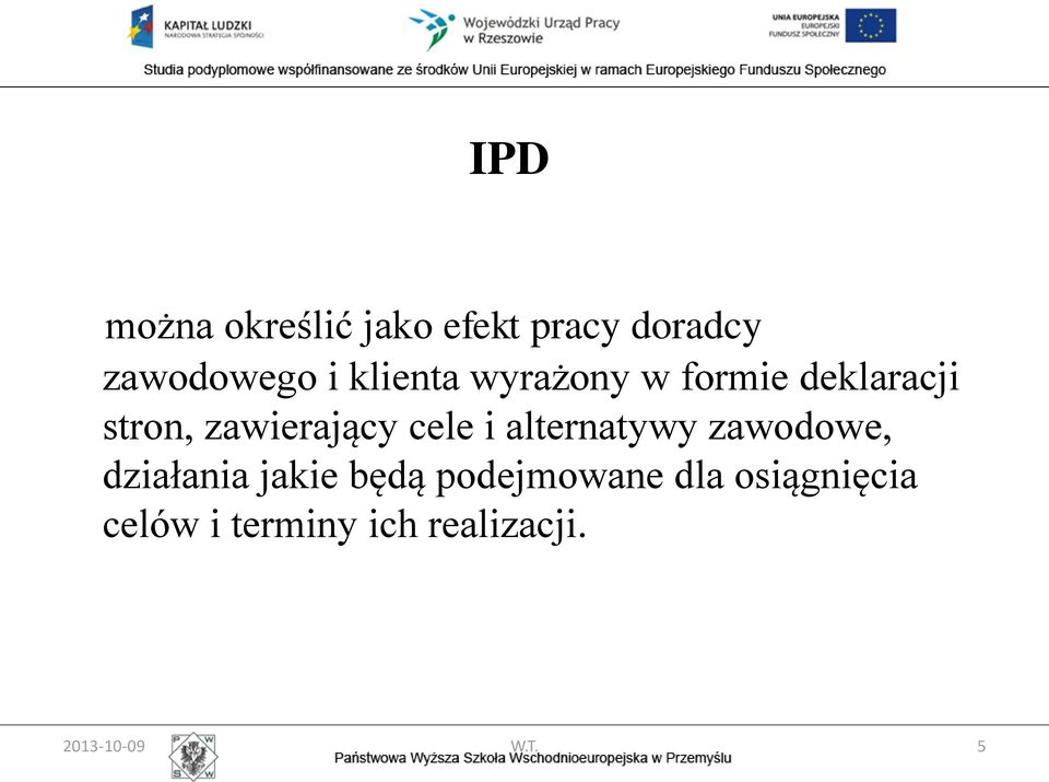 cele i alternatywy zawodowe, działania jakie będą
