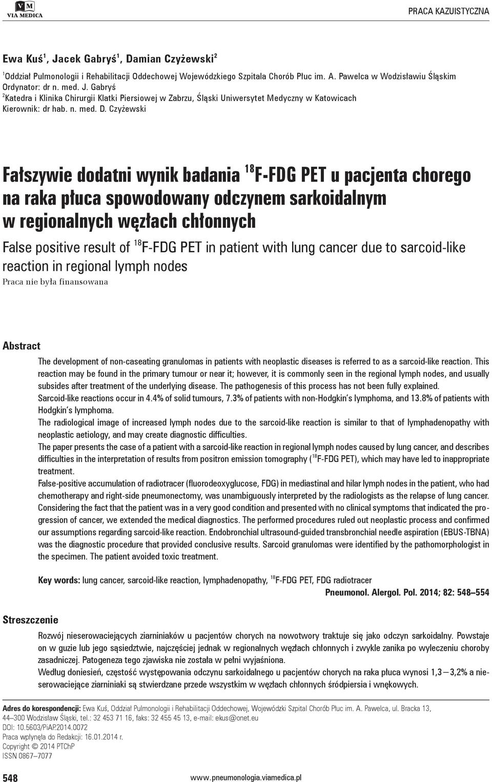 Czyżewski Fałszywie dodatni wynik badania F-FDG PET u pacjenta chorego na raka płuca spowodowany odczynem sarkoidalnym w regionalnych węzłach chłonnych False positive result of F-FDG PET in patient