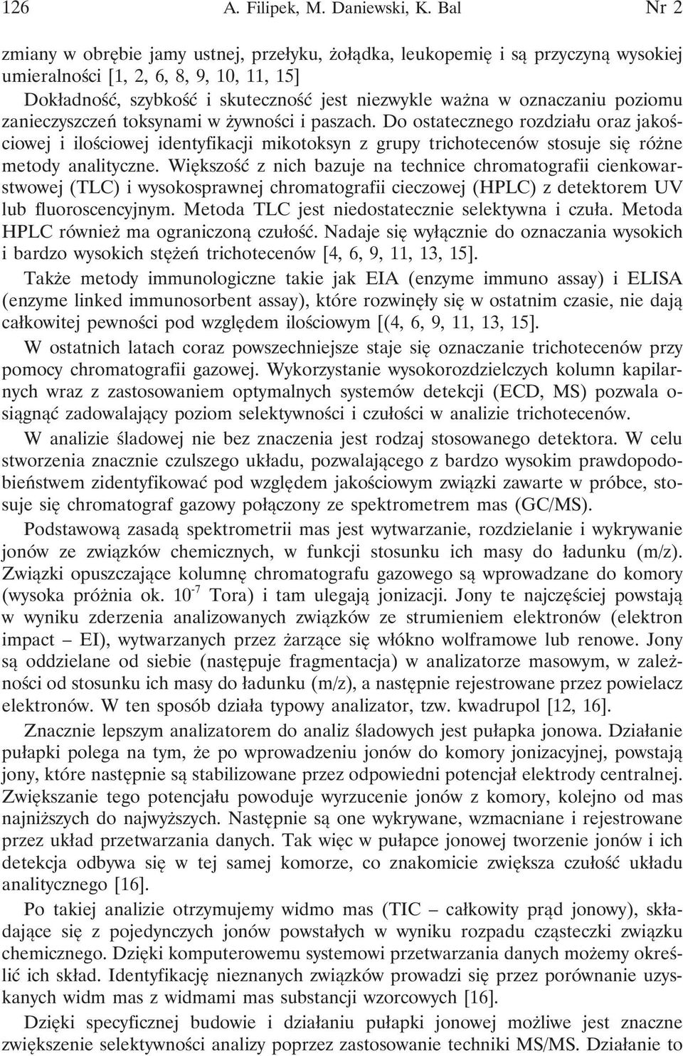 oznaczaniu poziomu zanieczyszczeń toksynami w żywności i paszach.