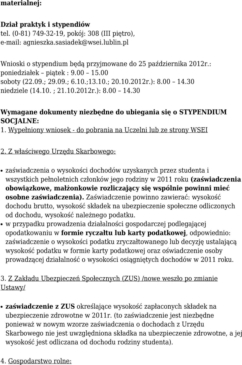 Wypełniony wniosek - do pobrania na Uczelni lub ze strony WSEI 2.