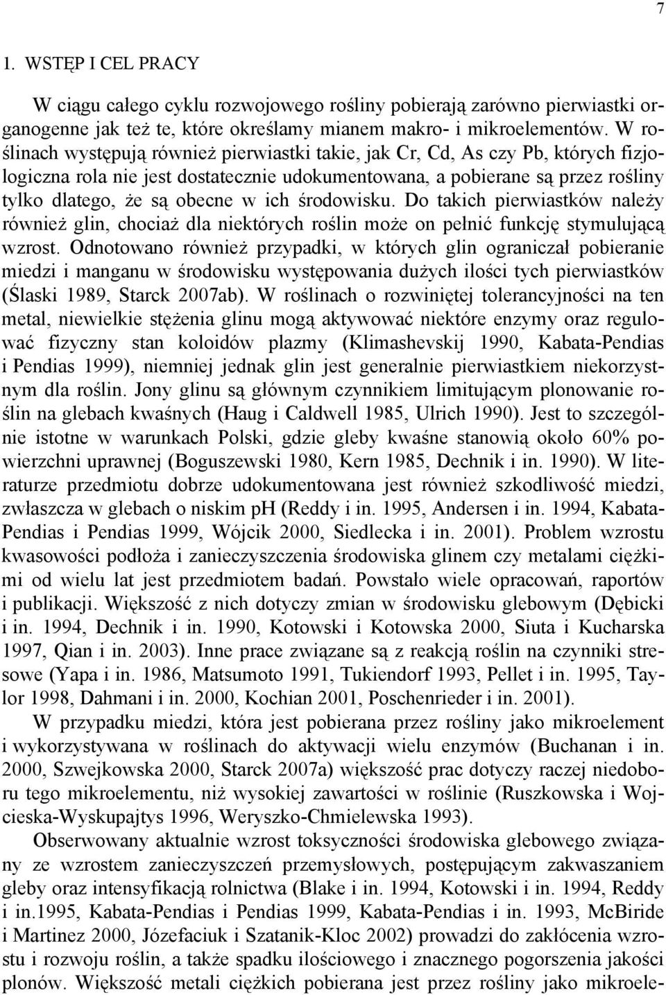 środowisku. Do takich pierwiastków należy również glin, chociaż dla niektórych roślin może on pełnić funkcję stymulującą wzrost.