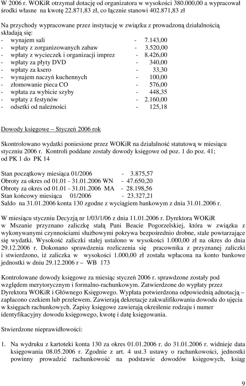 520,00 - wpłaty z wycieczek i organizacji imprez - 8.