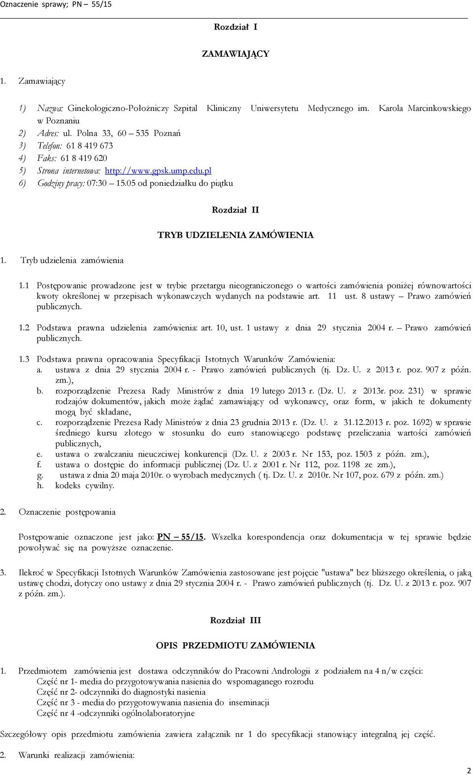 Tryb udzielenia zamówienia Rozdział II TRYB UDZIELENIA ZAMÓWIENIA 1.
