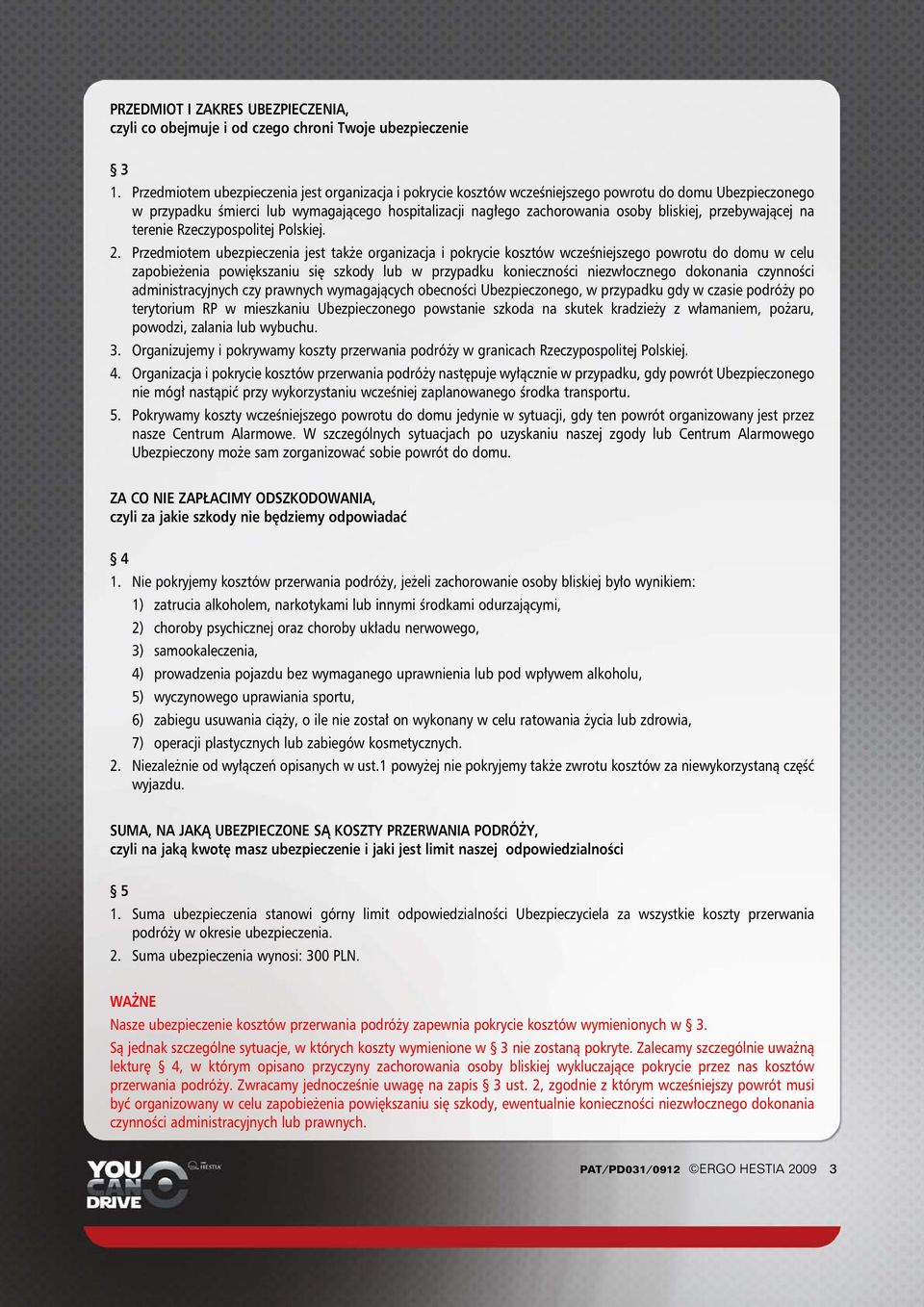 przebywajàcej na terenie Rzeczypospolitej Polskiej. 2.