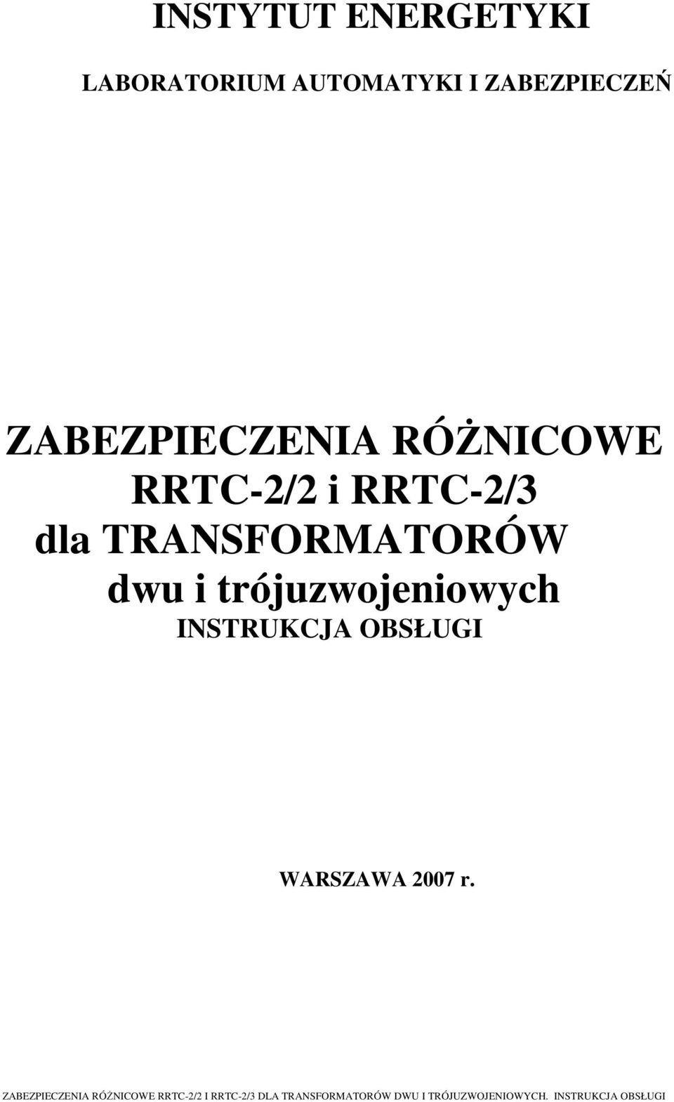 trójuzwojeniowych INUKCJA OBŁUGI WAZAWA 2007 r.