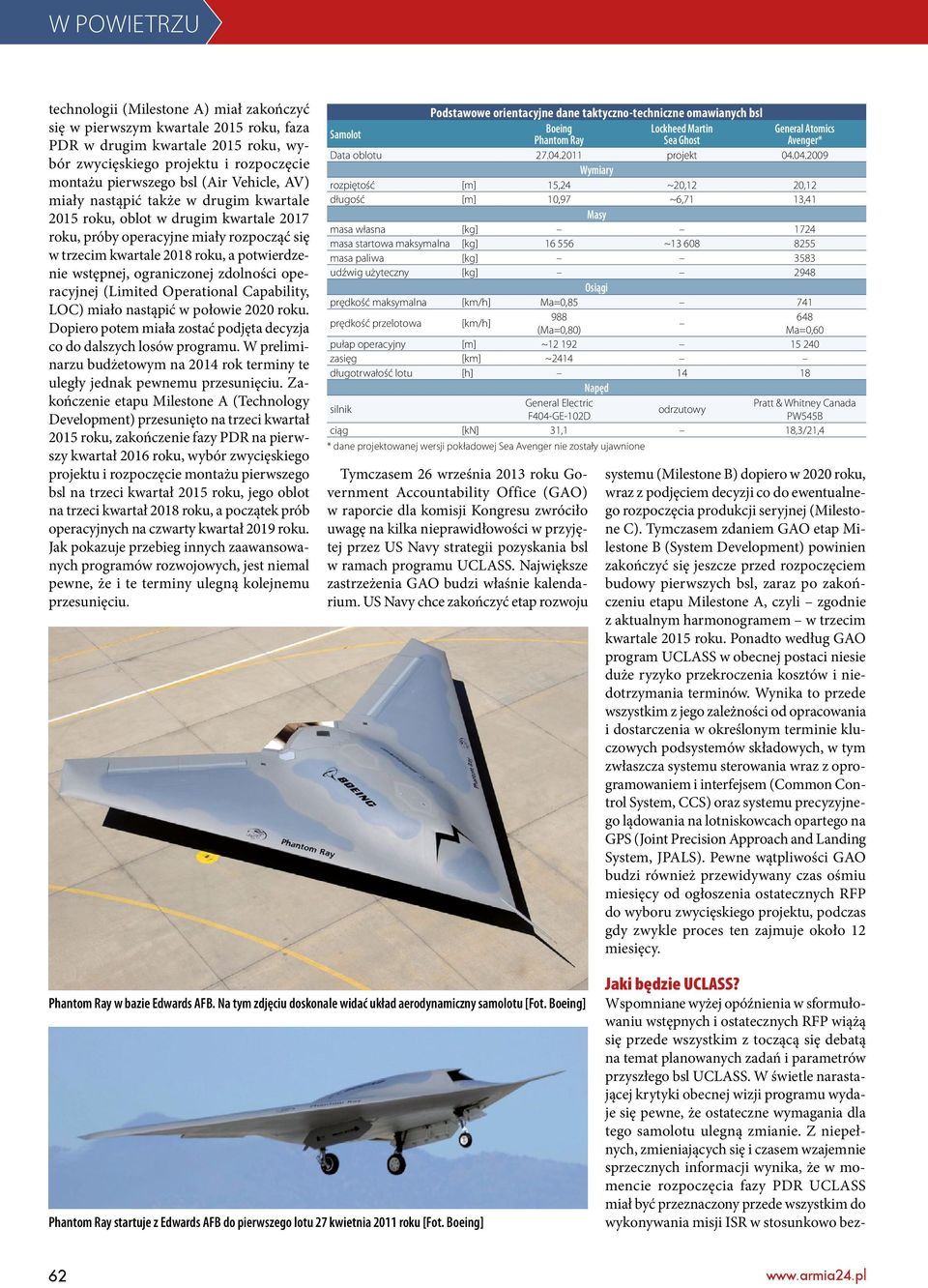 zdolności operacyjnej (Limited Operational Capability, LOC) miało nastąpić w połowie 2020 roku. Dopiero potem miała zostać podjęta decyzja co do dalszych losów programu.