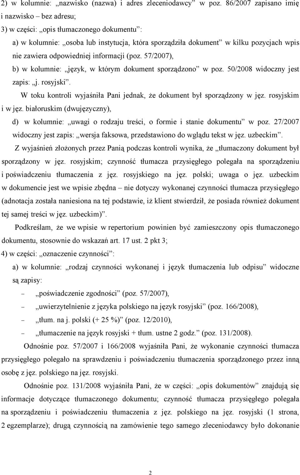 informacji (poz. 57/2007), b) w kolumnie: język, w którym dokument sporządzono w poz. 50/2008 widoczny jest zapis: j. rosyjski.