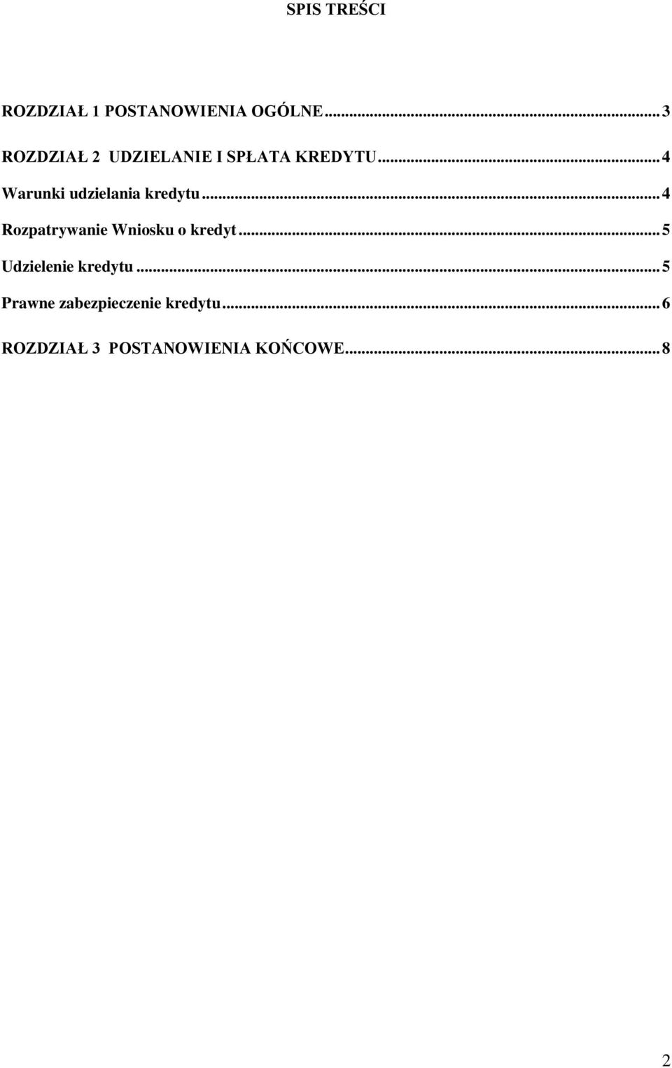 .. 4 Warunki udzielania kredytu.
