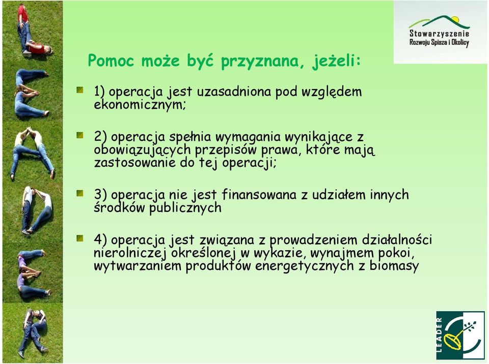 operacja nie jest finansowana z udziałem innych środków publicznych 4) operacja jest związana z