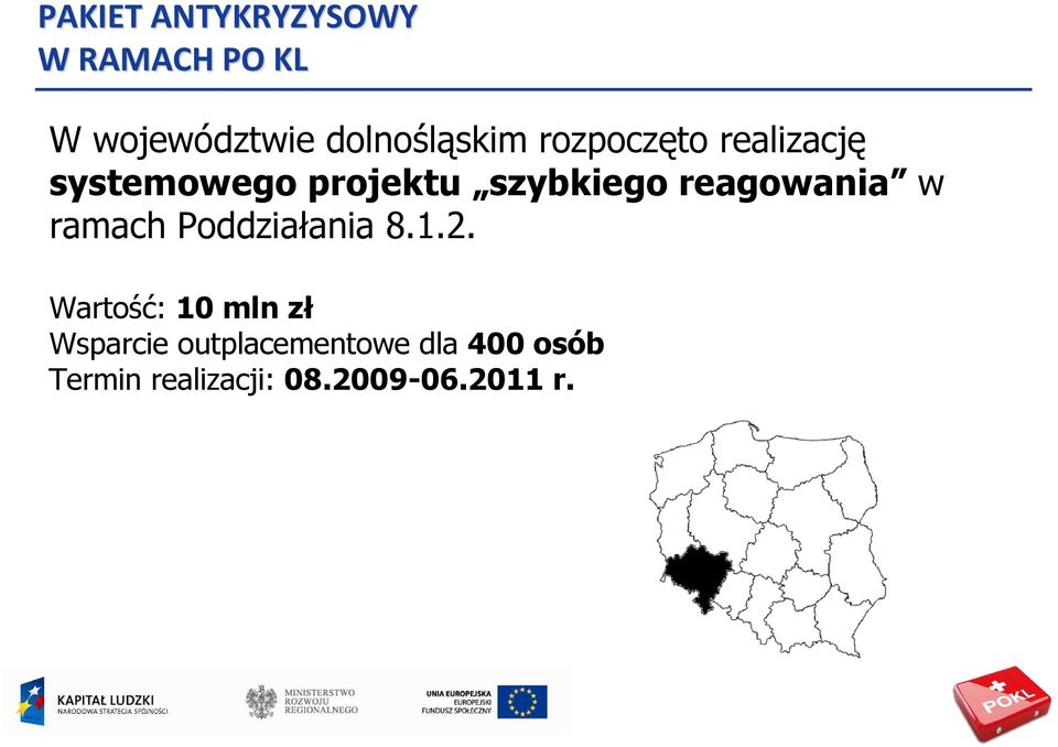 szybkiego reagowania w ramach Poddziałania 8.1.2.