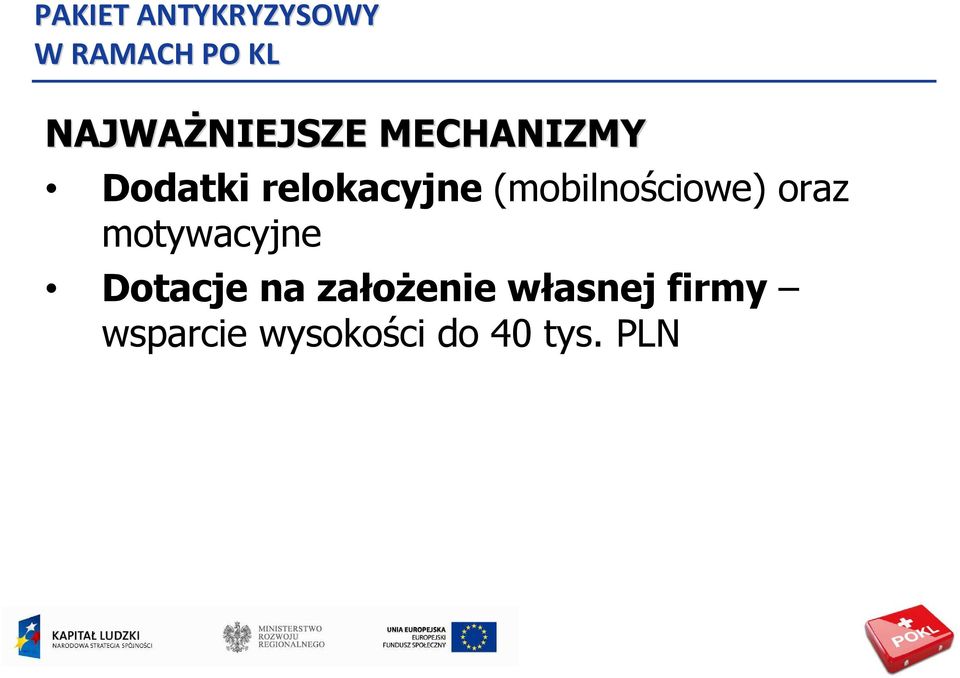 relokacyjne (mobilnościowe) oraz motywacyjne