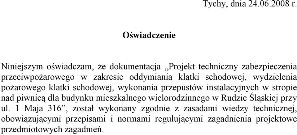 klatki schodowej, wydzielenia pożarowego klatki schodowej, wykonania przepustów instalacyjnych w stropie nad piwnicą dla