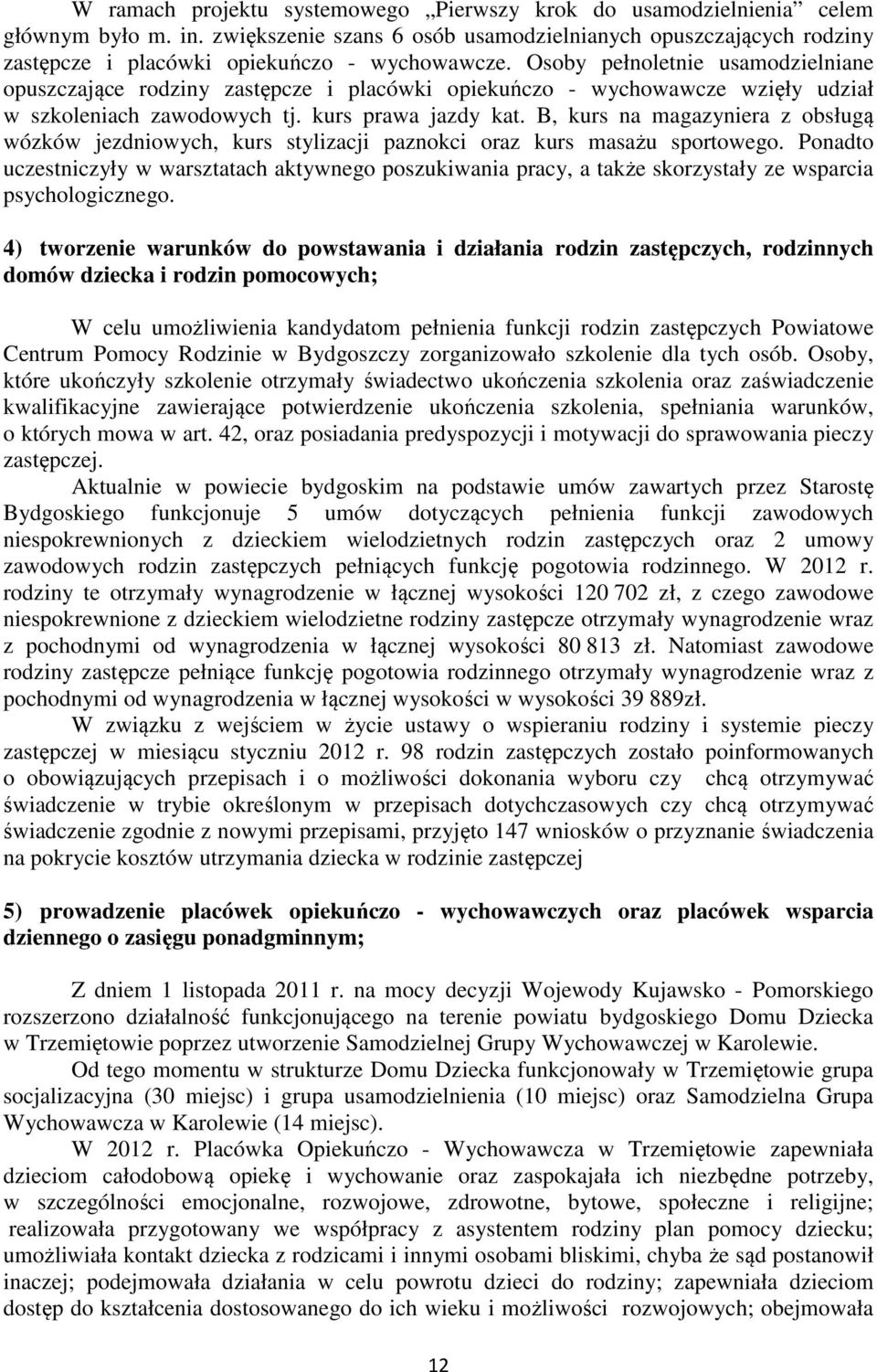 Osoby pełnoletnie usamodzielniane opuszczające rodziny zastępcze i placówki opiekuńczo - wychowawcze wzięły udział w szkoleniach zawodowych tj. kurs prawa jazdy kat.