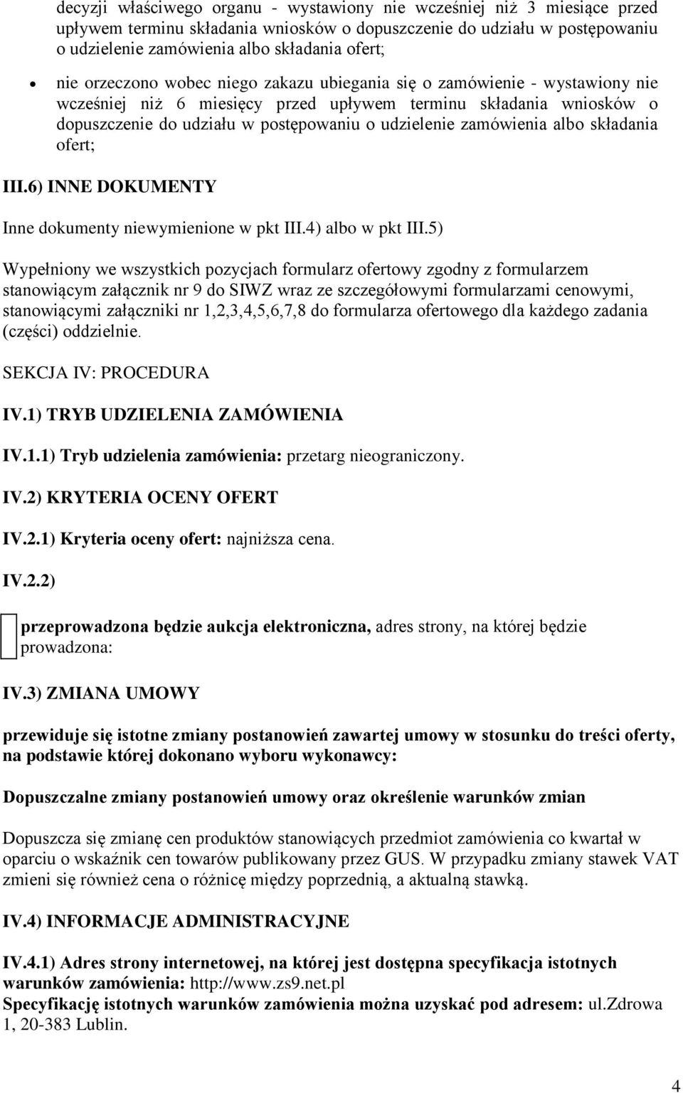 zamówienia albo składania ofert; III.6) INNE DOKUMENTY Inne dokumenty niewymienione w pkt III.4) albo w pkt III.