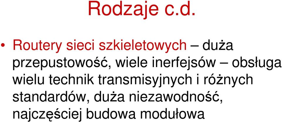 technik transmisyjnych i różnych standardów,