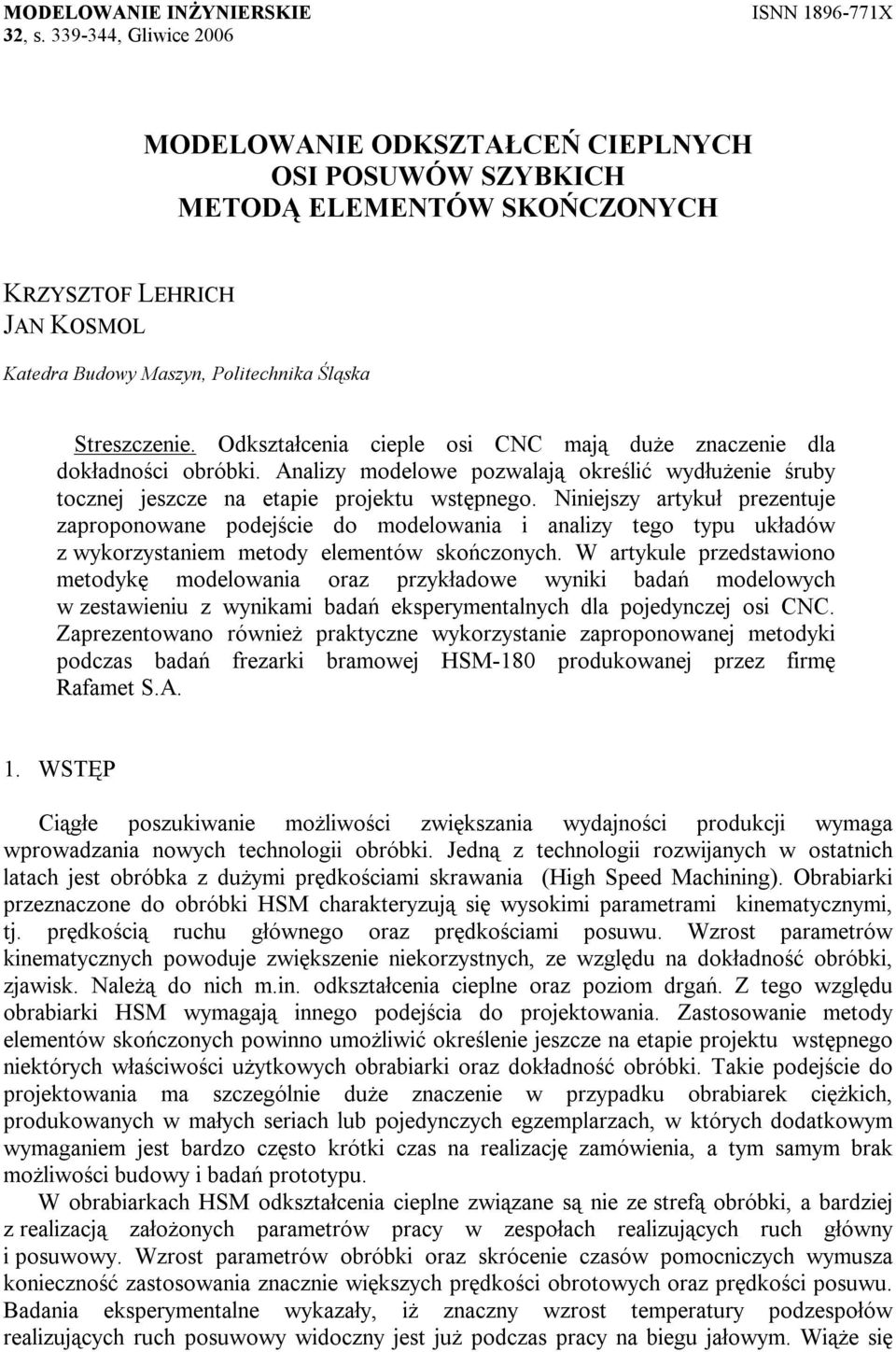 Odkształcenia cieple osi CNC mają duże znaczenie dla dokładności obróbki. Analizy modelowe pozwalają określić wydłużenie śruby tocznej jeszcze na etapie projektu wstępnego.