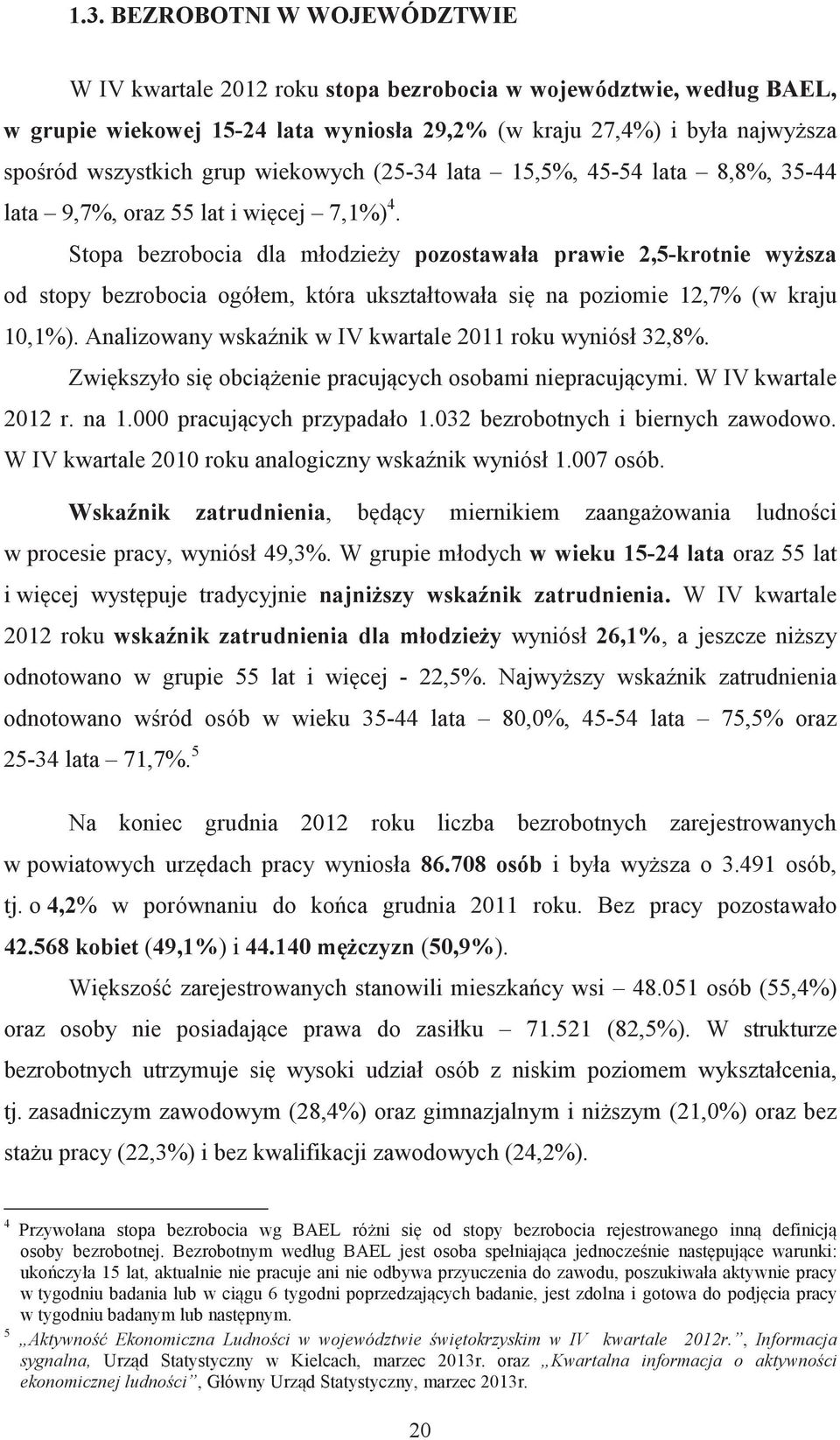 2012 26,1% a - -44 lata -54 lata 25-34 lata 5 w 86.