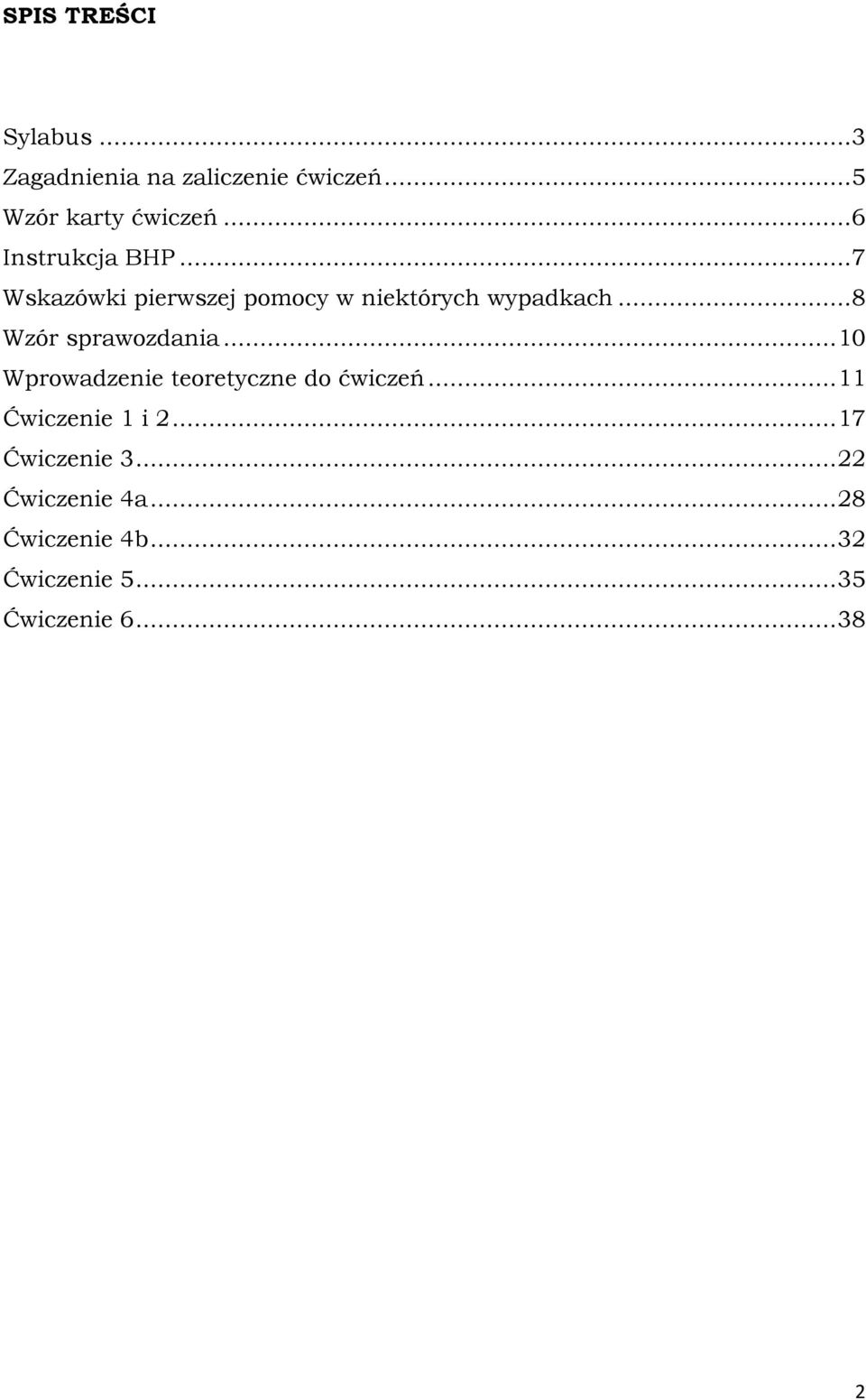.. 8 Wzór sprawozdania... 10 Wprowadzenie teoretyczne do ćwiczeń... 11 Ćwiczenie 1 i 2.