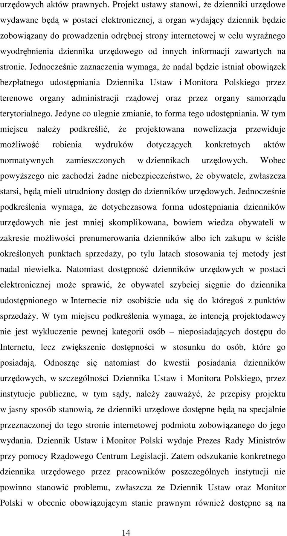 wyodrębnienia dziennika urzędowego od innych informacji zawartych na stronie.