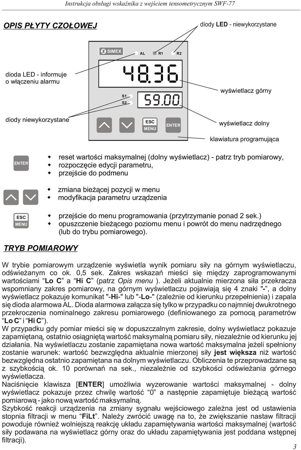 podmenu zmiana bie ¹cej pozycji w menu modyfikacja parametru urz¹dzenia przejœcie do menu programowania (przytrzymanie ponad 2 sek.