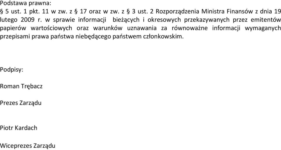 w sprawie informacji bieżących i okresowych przekazywanych przez emitentów papierów wartościowych oraz